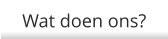 Wat doen ons?